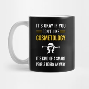 Smart People Hobby Cosmetology Cosmetoloist Mug